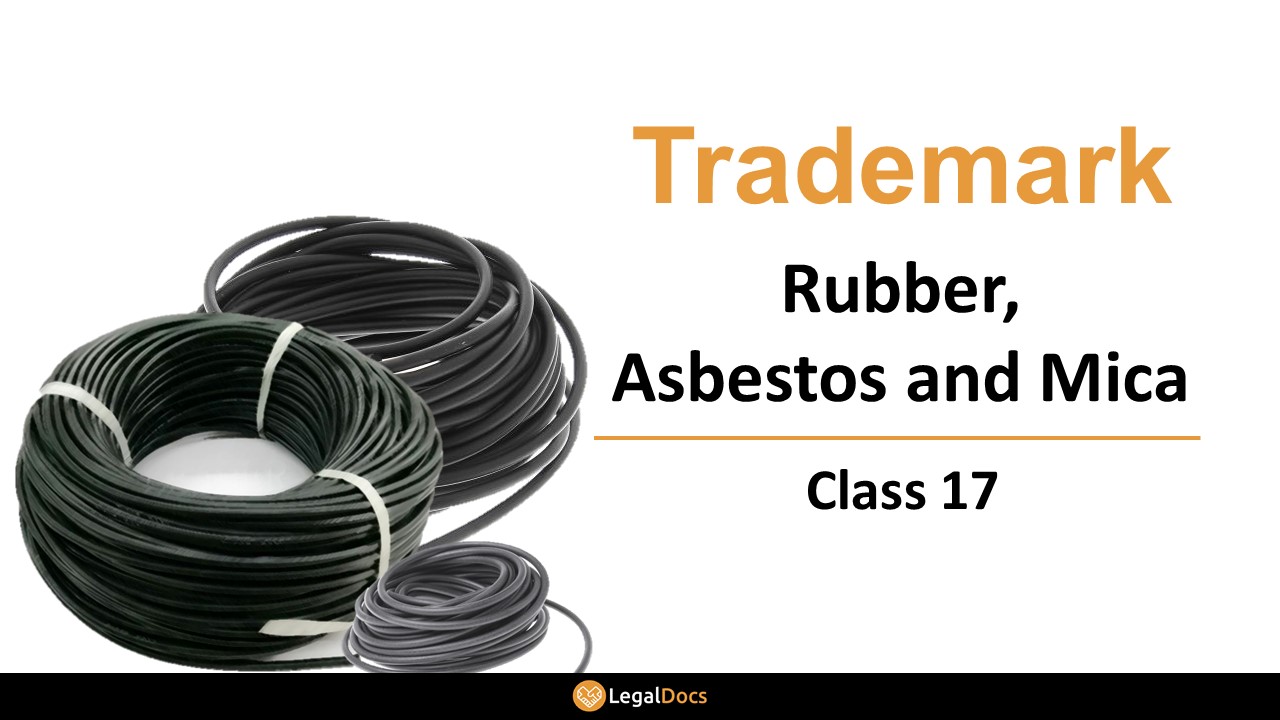 Trademark Class 17 - Rubber, Asbestos and Mica 